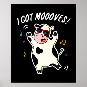 Poster J'Ai Des Mooos Drôle Dansant Pun Vache Dark BG