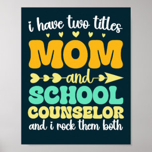 Poster J'Ai Deux Titres Maman Et Conseillère Scolaire Drô