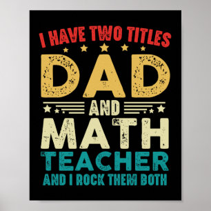 Poster J'Ai Deux Titres Papa Et Enseignant Des Maths Drôl