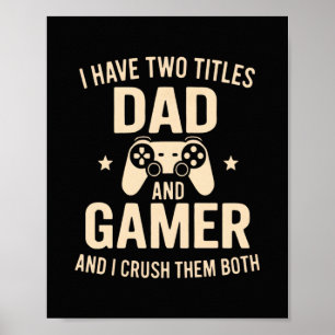 Poster J'ai Deux Titres Papa Et Joueur De Jeux Vidéo Drôl