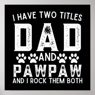 Poster J'Ai Deux Titres Papa Et Pawpaw Drôle