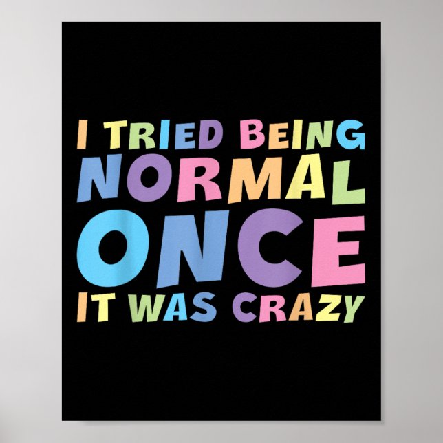 Poster J'Ai Essayé D'Être Normal Une Fois C'Était Fou Hil (Devant)