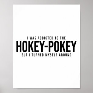 Poster J'Ai Été Addicé À Hokey Pokey Mais J'Ai Tourné Mys