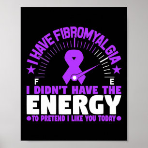 Poster J'ai la fibromyalgie Je n'ai pas l'énergie de pré