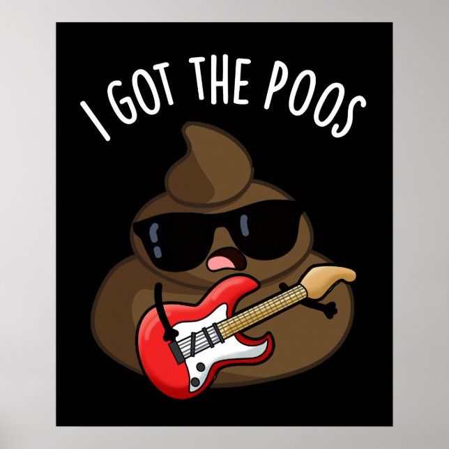 Poster J'Ai Le Poos Funny Poop Blues Pun (Devant)