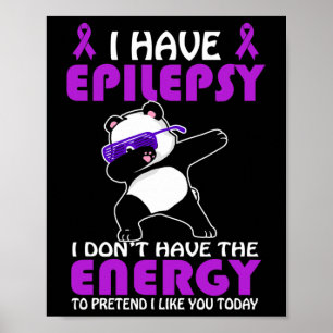 Poster J'ai l'épilepsie Ne fais pas semblant que je t'aim