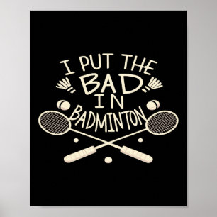 Poster J'Ai Mis Le Mal Dans Badminton Funny Athlete