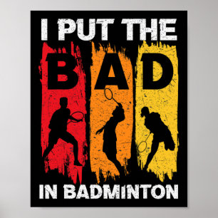 Poster J'Ai Mis Le Mauvais Dans Badminton 5