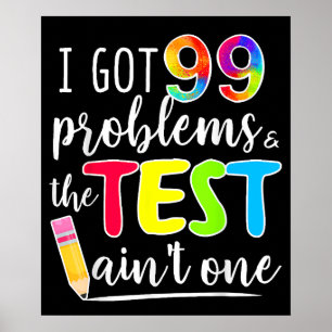 Poster J'Ai Obtenu 99 Problèmes Test Day Enseignants Moti