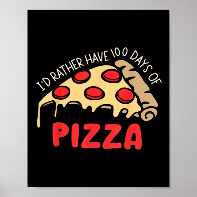 Poster J'Ai Plutôt 100 Jours De Pizza 100E Jour De Scho (Devant)