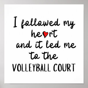 Poster J'ai suivi mon coeur et ça m'a conduit au volleyba
