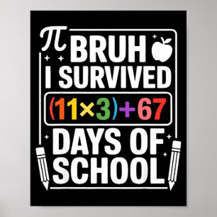 Poster J'ai survécu 100 jours d'école Bruh équation mathé