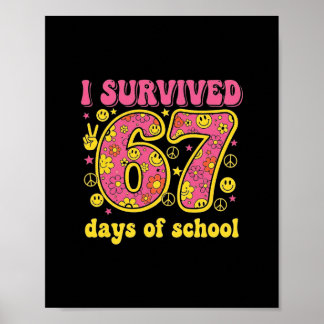 Poster J'ai survécu 67 jours d'école 100 jours Six Sept B