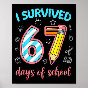 Poster J'ai survécu 67 jours d'école drôle 67 mème profes