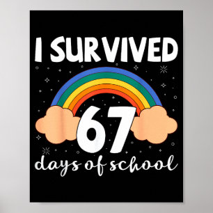 Poster J'ai survécu 67 jours d'école drôle mème étudiant