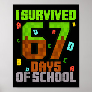 Poster J'ai survécu 67 jours d'école Fun Meme Six Seven 6