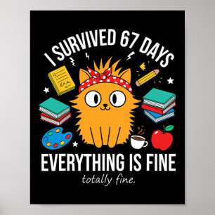 Poster J'ai survécu 67 jours d'école Mème de chat drôle E