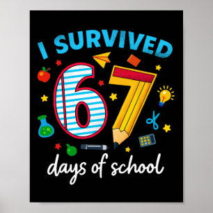 Poster J'ai survécu 67 jours d'école Mème drôle Professeu
