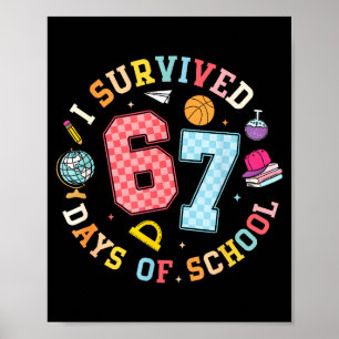 Poster J'ai survécu 67 jours d'école Mème drôle Professeu