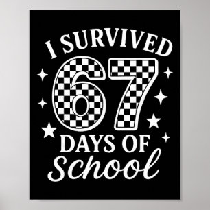 Poster J'ai survécu 67 jours d'école Mème drôle Professeu