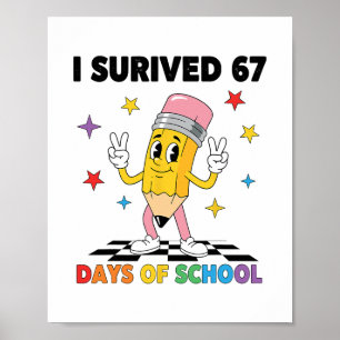 Poster J'ai survécu 67 jours d'école Six Sept Mème pour m