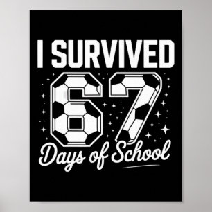 Poster J'ai survécu à 67 jours d'école drôle de football