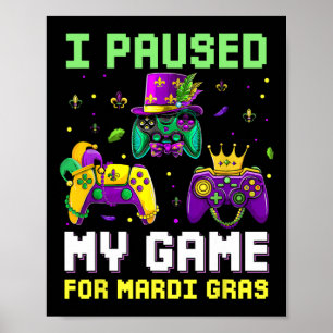 Poster J'Ai Suspendu Mon Jeu Pour Mardi Gras Jeu Vidéo Ma
