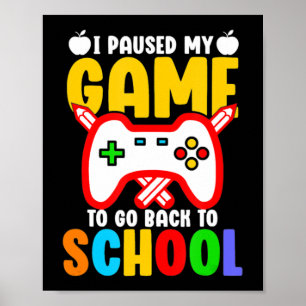 Poster J'Ai Suspendu Mon Jeu Pour Retourner À L'École Gar