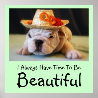 Poster "J'Ai Toujours Le Temps D'Être Belle" Bulldog