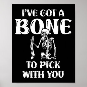 Poster J'ai un os à choisir avec toi Halloween Skeleto