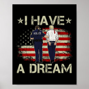 Poster J'Ai Un Rêve Drôle, La Police Trump Dit Humour Quo