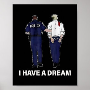 Poster J'ai un rêve drôle Trump Police dicton Hommes Femm