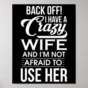 Poster J'ai une femme folle Je n'ai pas peur d'utiliser s