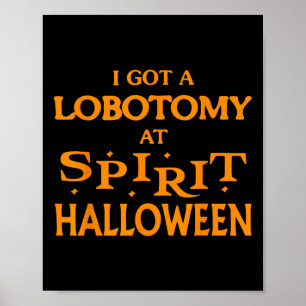 Poster J'Ai Une Lobotomie À Spirit Halloween Apparel Hall