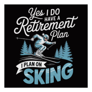 Poster J'ai vraiment un plan de retraite - Amoureux du sk