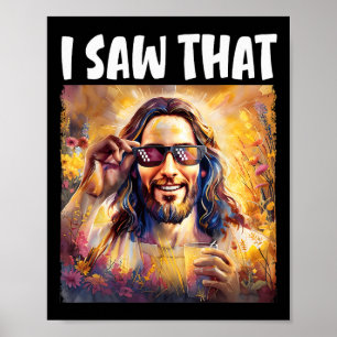 Poster J'ai vu ce Jésus drôle Mème de Pâques chrétien Jés
