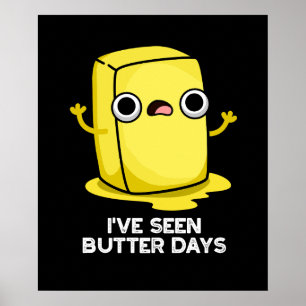 Poster J'ai vu des jours de beurre amusant jeu de nourrit