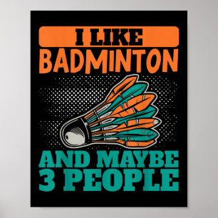 Poster J'Aime Badminton Et Peut-Être 3 Personnes Sport Na