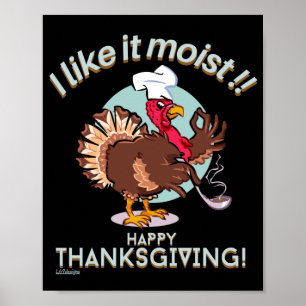 Poster J'AIME ÇA MOIST BON THANKSGIVING drôle dinde