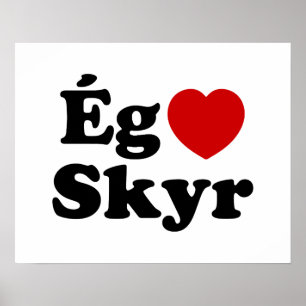 Poster J'aime (J'adore) Skyr [Ég Elska Skyr] Islandais
