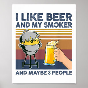 Poster J'Aime La Bière Et Mon Fumeur Et Peut-Être 3 Perso