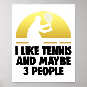 Poster J'Aime Le Tennis Peut-Être 3 Personnes Serre Tenni