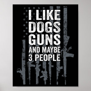 Poster J'aime les chiens, les armes et peut-être 3 person