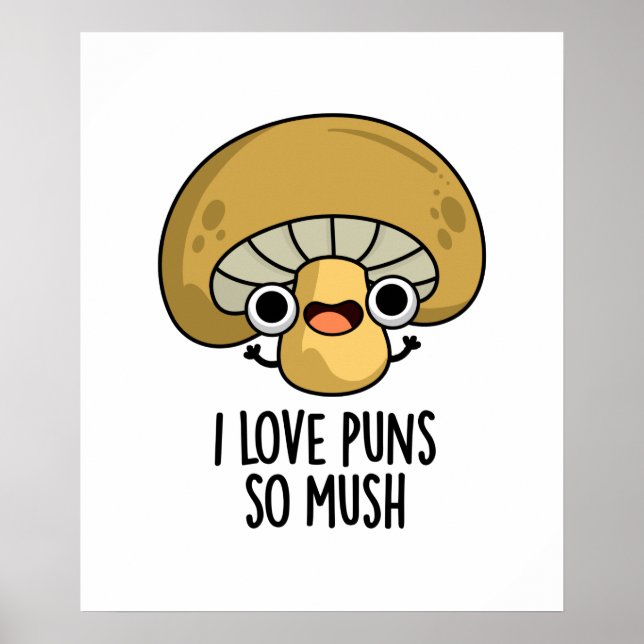 Poster J'Aime Les Puns Si Mush Funny Mushroom Pun (Devant)