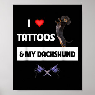 Poster J'Aime Les Tatouages Et Mon Chien Dachshund Tattoo