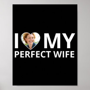 Poster J'aime ma femme parfaite Photo Cœur Drôle Mari T