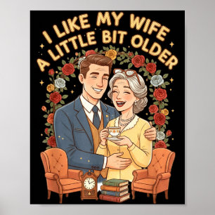 Poster J'aime ma femme un peu plus âgée Citation drôle Fe