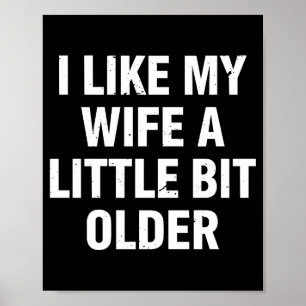 Poster J'aime ma femme un peu plus âgée humour féminin