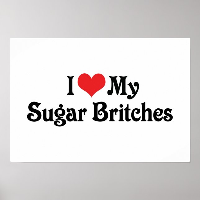 Poster J'Aime Mes Britches À Sucre (Devant)