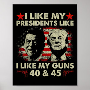 Poster J'Aime Mes Présidents Comme Mes Armes À Feu 40 Et 
